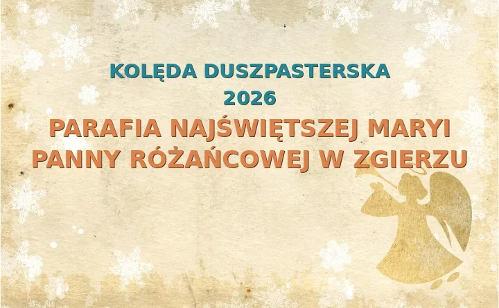 Parafia Najświętszej Maryi Panny Różańcowej w Zgierzu – harmonogram kolęd (wizyt duszpasterskich) 2025/2026