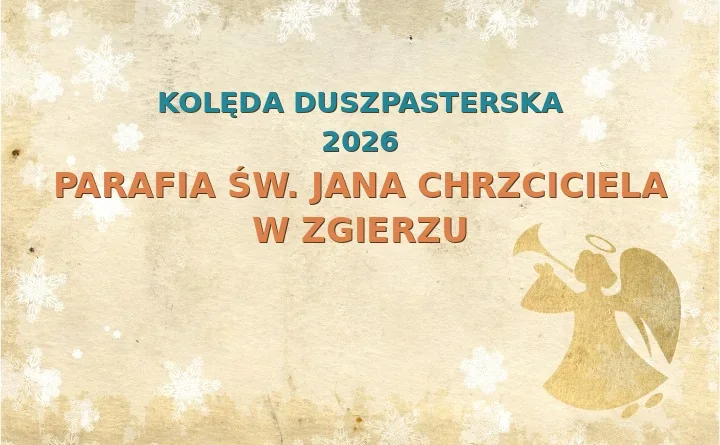 Parafia św. Jana Chrzciciela w Zgierzu – harmonogram kolęd (wizyt duszpasterskich) 2025/2026