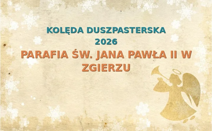 Parafia św. Jana Pawła II w Zgierzu – harmonogram kolęd (wizyt duszpasterskich) 2026