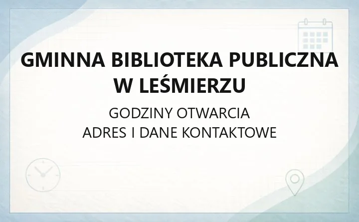 Gminna Biblioteka Publiczna w Leśmierzu - kontakt, filie, godziny otwarcia