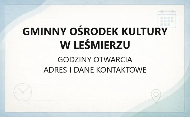 Gminny Ośrodek Kultury w Leśmierzu - kontakt, zajęcia i sekcje