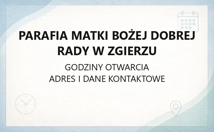 Parafia Matki Bożej Dobrej Rady w Zgierzu - kontakt, historia, kancelaria