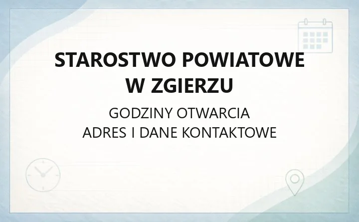 Starostwo Powiatowe w Zgierzu - kontakt, wydziały, godziny