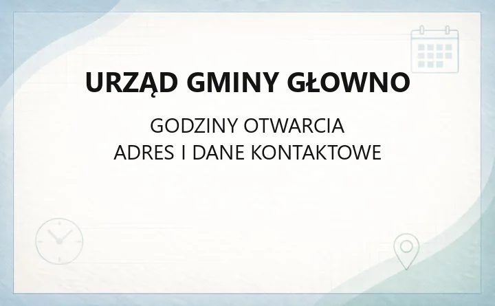 Urząd Gminy Głowno - kontakt, godziny, wydziały i e-usługi