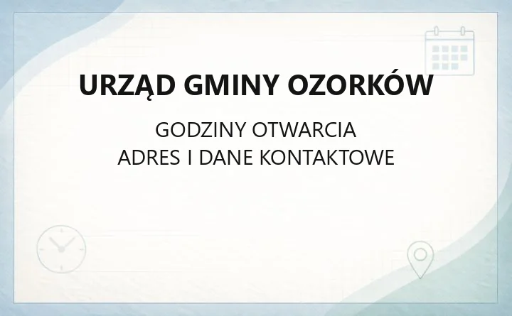 Urząd Gminy Ozorków - kontakt, godziny, wydziały i sprawy do załatwienia