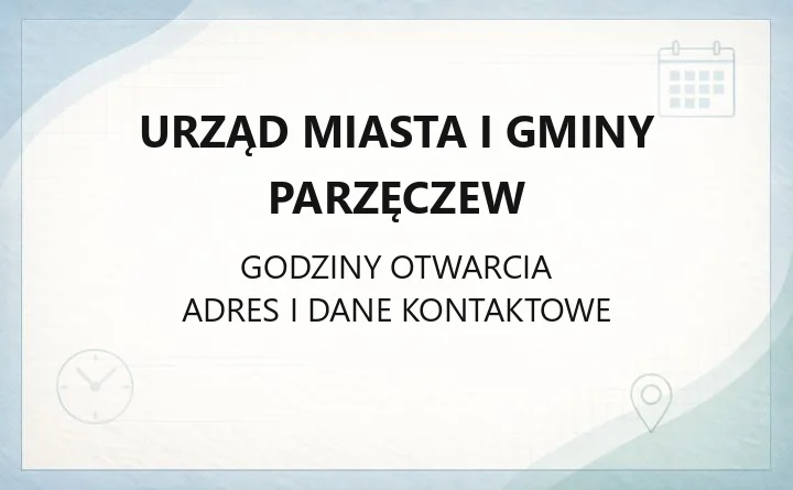 Urząd Miasta i Gminy Parzęczew - kontakt, godziny, wydziały i e-usługi