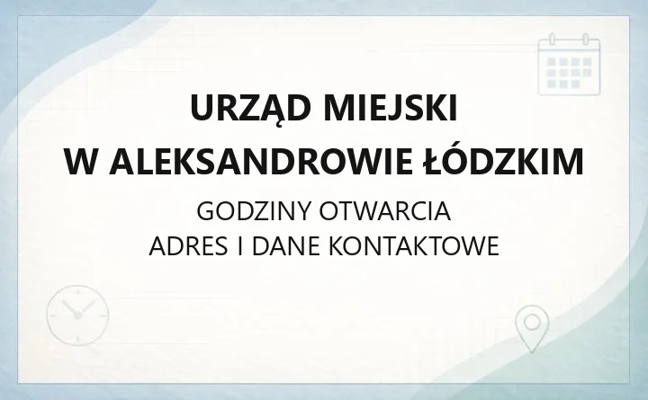Urząd Miejski w Aleksandrowie Łódzkim - kontakt, wydziały, godziny i e-usługi