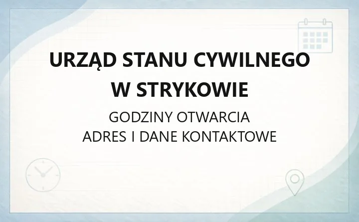 Urząd Stanu Cywilnego w Strykowie - kontakt, godziny, sprawy do załatwienia