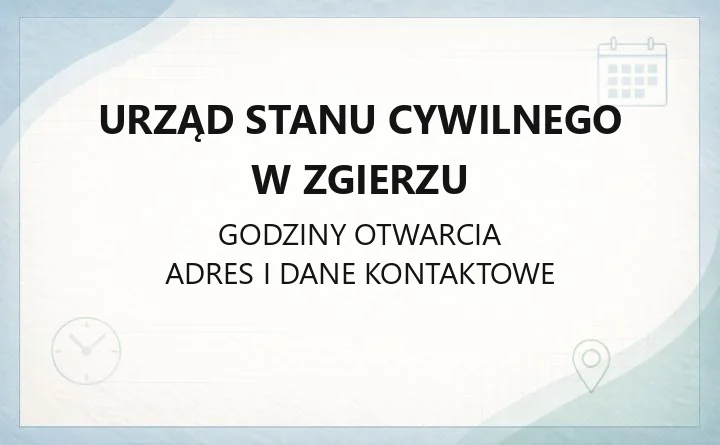 Urząd Stanu Cywilnego w Zgierzu - kontakt, godziny, śluby i odpisy aktów