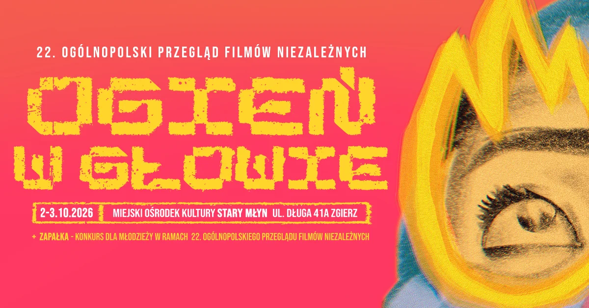 Grafika promocyjna wydarzenia 22. Ogólnopolski Przegląd Filmów Niezależnych „Ogień w głowie”