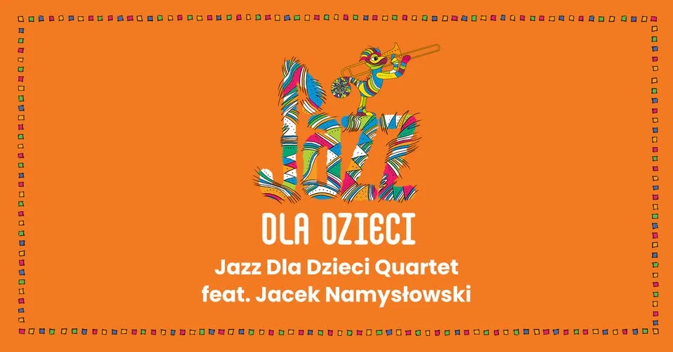 Grafika promocyjna wydarzenia Jazz Dla Dzieci Quartet feat. Jacek Namysłowski – koncert w Zgierzu