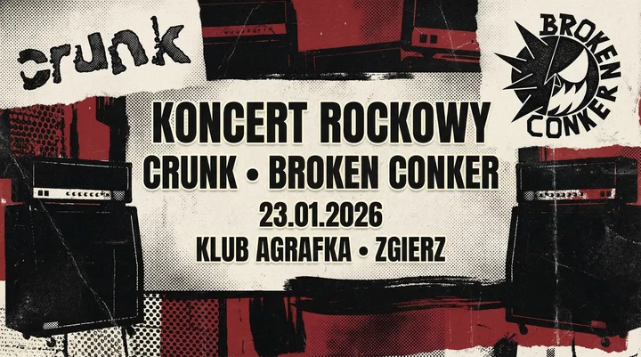 Grafika promocyjna wydarzenia KONCERT Crunk i Broken Conker — Klub AgRafKa, Zgierz