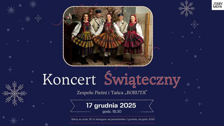 Grafika promocyjna wydarzenia Świąteczny koncert Zespołu Pieśni i Tańca BORUTA w Starym Młynie