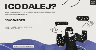 Grafika promocyjna wydarzenia I CO DALEJ? Rozmowy o kulturze