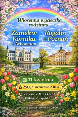 Grafika promocyjna wydarzenia Wycieczka do Zamku w Kórniku z Arboretum i Pałacu w Rogalinie
